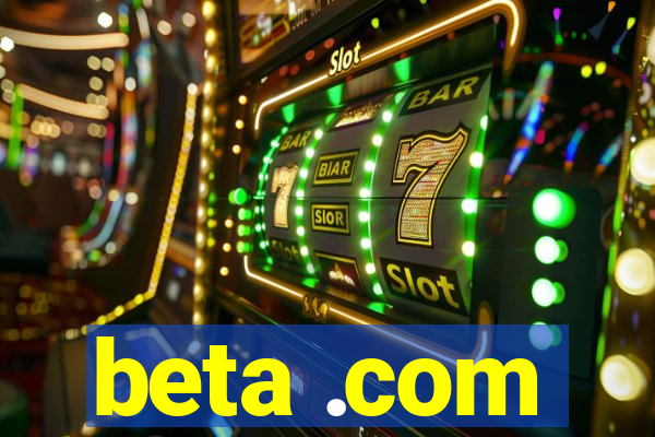 beta .com